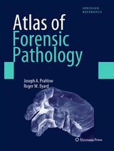 Atlas of Forensic Pathology - Joseph A. Prahlow, Roger W. Byard