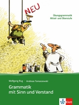 Grammatik mit Sinn und Verstand - Rug, Wolfgang; Tomaszewski, Andreas