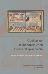 Quellen zur frühneuzeitlichen Universitätsgeschichte - 