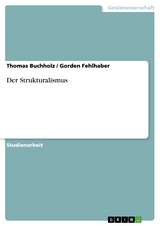 Der Strukturalismus - Thomas Buchholz, Gorden Fehlhaber
