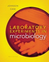 Laboratory Experiments in Microbiology - Johnson, Ted R.; Case, Christine L.