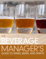 Beverage Manager's Guide to Wines, Beers and Spirits, The - Schmid, Albert; Laloganes, John