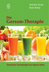 Die Gerson-Therapie - Charlotte Gerson, Beata Bishop