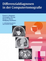 Differenzialdiagnosen in der Computertomografie - Burgener, Francis A.; Herzog, Christopher; Meyers, Steven; Zaunbauer, Wolfgang