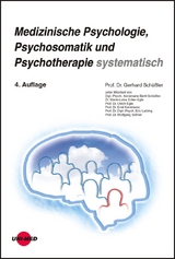 Medizinische Psychologie, Psychosomatik und Psychotherapie systematisch - Schüßler, Gerhard