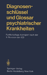 Diagnosenschlüssel und Glossar psychiatrischer Krankheiten - Degkwitz, R.; Helmchen, H.; Kockott, G.; Mombour, W.