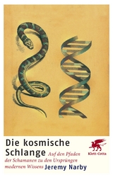 Die kosmische Schlange - Jeremy Narby