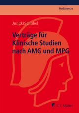 Verträge für Klinische Studien nach AMG und MPG - Andreas Jungk, Christian Schübel