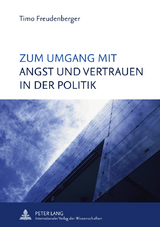 Zum Umgang mit Angst und Vertrauen in der Politik - Timo Freudenberger