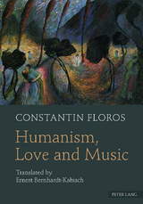 Humanism, Love and Music - Constantin Floros