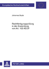 Rechtfertigungsprüfung in der Anwendung von Art. 102 AEUV - Johannes Bryde