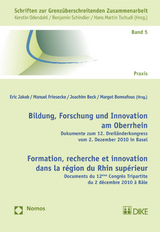 Bildung, Forschung und Innovation am Oberrhein. Formation, recherche et innovation dans la région du Rhin supérieur - 