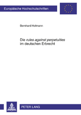 Die «rules against perpetuities» im deutschen Erbrecht - Bernhard Hofmann