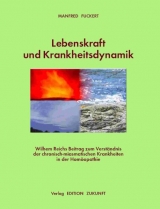 Lebenskraft und Krankheitsdynamik - Manfred Fuckert