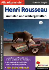 Henri Rousseau ... anmalen und weitergestalten - Eckhard Berger