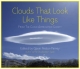 Clouds That Look Like Things - Gavin Pretor-Pinney