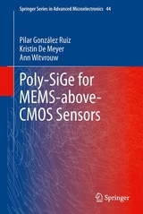 Poly-SiGe for MEMS-above-CMOS Sensors -  Kristin De Meyer,  Pilar Gonzalez Ruiz,  Ann Witvrouw