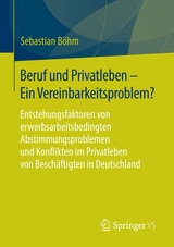 Beruf und Privatleben - Ein Vereinbarkeitsproblem? - Sebastian Böhm