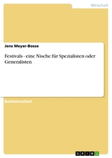 Festivals - eine Nische für Spezialisten oder Generalisten -  Jens Meyer-Bosse