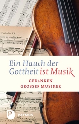 Ein Hauch von Gottheit ist Musik - 