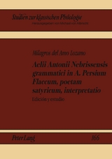 Aelii Antonii Nebrissensis grammatici in A. Persium Flaccum, poetam satyricum, interpretatio - Milagros del Amo Lozano