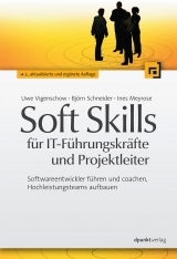 Soft Skills für IT-Führungskräfte und Projektleiter - Vigenschow, Uwe; Schneider, Björn; Meyrose, Ines