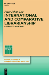 International and Comparative Librarianship - Peter Johan Lor