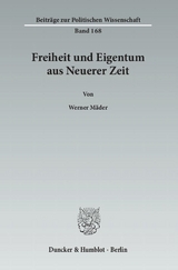 Freiheit und Eigentum aus Neuerer Zeit. - Werner Mäder