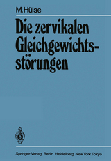 Die zervikalen Gleichgewichtsstörungen - M. Hülse