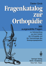 Fragenkatalog zur Orthopädie - D. Grob