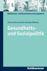 Gesundheits- und Sozialpolitik - Clarissa Kurscheid, Andreas Beivers