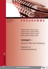 Tatkraft - Gesund im Alter durch Betätigung - Reinhild Ferber, Herta Dangl, Annika Grote, Daniela Kölling, Ulrike Marotzki, Moreen Rach, Rainer Schmitt, Kathrin Weiß