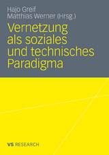 Vernetzung als soziales und technisches Paradigma - 