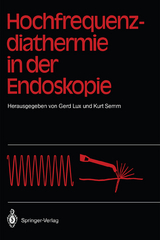 Hochfrequenz-diathermie in der Endoskopie - 