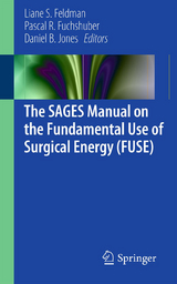 The SAGES Manual on the Fundamental Use of Surgical Energy (FUSE) - 