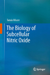 The Biology of Subcellular Nitric Oxide - Tamás Rőszer