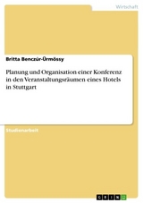 Planung und Organisation einer Konferenz in den Veranstaltungsräumen eines Hotels in Stuttgart - Britta Benczúr-Ürmössy