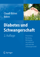 Diabetes und Schwangerschaft - Claudi-Böhm, Simone; Böhm, Bernhard