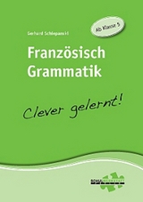 Französisch Grammatik - clever gelernt - Gerhard Schiepanski