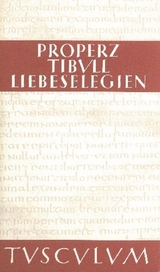 Liebeselegien / Carmina -  Properz,  Tibull