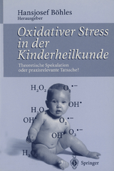 Oxidativer Stress in der Kinderheilkunde - 
