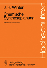 Chemische Syntheseplanung in Forschung und Industrie - J.H. Winter