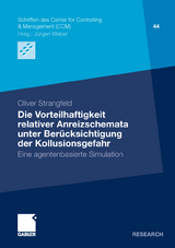 Die Vorteilhaftigkeit relativer Anreizschemata unter Berücksichtigung der Kollusionsgefahr - Strangfeld Oliver