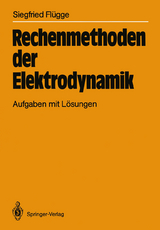 Rechenmethoden der Elektrodynamik - Siegfried Flügge