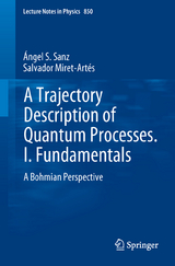 A Trajectory Description of Quantum Processes. I. Fundamentals - Ángel S. Sanz, Salvador Miret-Artés