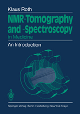 NMR-Tomography and -Spectroscopy in Medicine - Klaus Roth