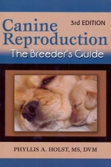 Canine Reproduction: The Breeder's Guide - Holst, Phyllis A.