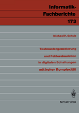 Testmustergenerierung und Fehlersimulation in digitalen Schaltungen mit hoher Komplexität - Michael H. Schulz