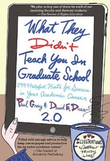 What They Didn't Teach You in Graduate School - Gray, Paul; Drew, David E.