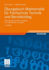 Übungsbuch Mathematik für Fachschule Technik und Berufskolleg - Heinz Rapp, Jörg Matthias Rapp